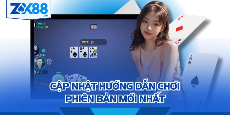 Cập nhật hướng dẫn chơi phiên bản mới nhất