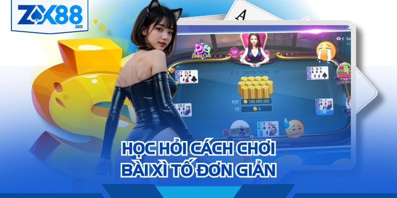 Học hỏi cách chơi bài Xì Tố đơn giản