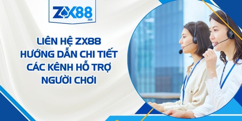 Liên Hệ ZX88